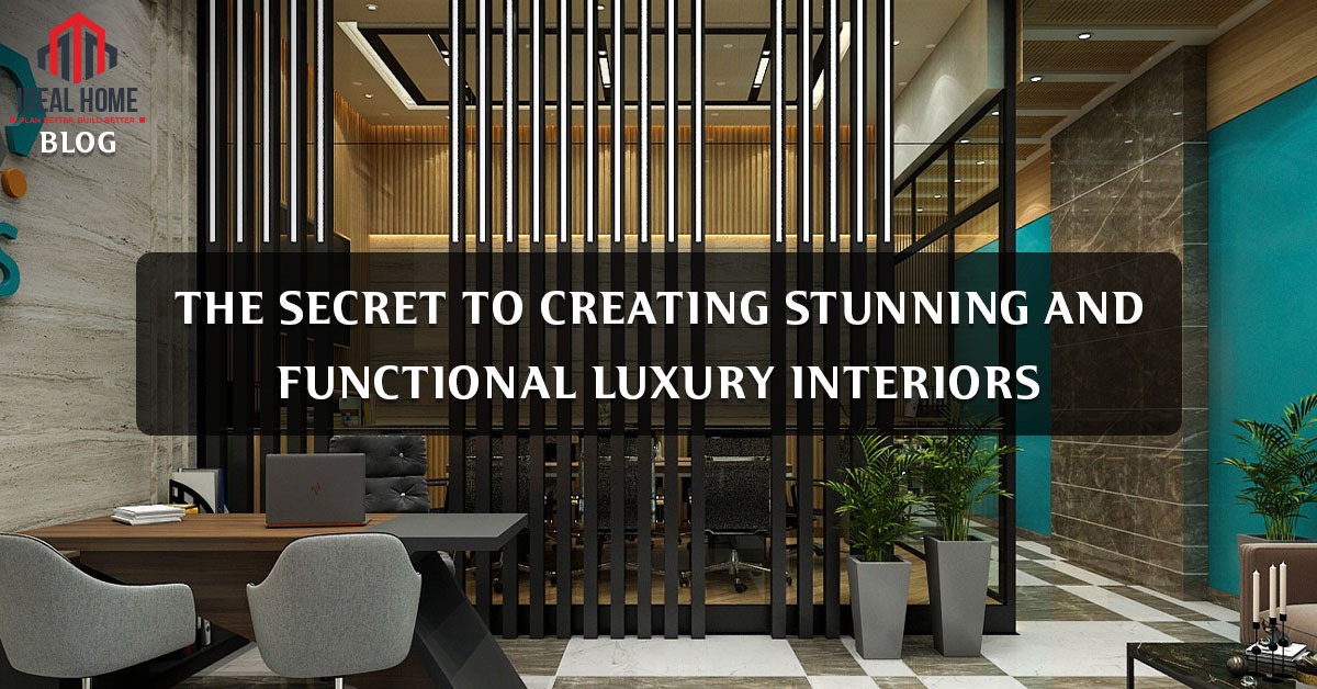 The Secret to Creating Stunning and Functional Luxury Interiors