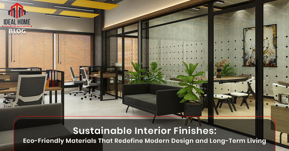 Sustainable Interior Finishes: Eco-Friendly Materials That Redefine Modern Design and Long-Term Living