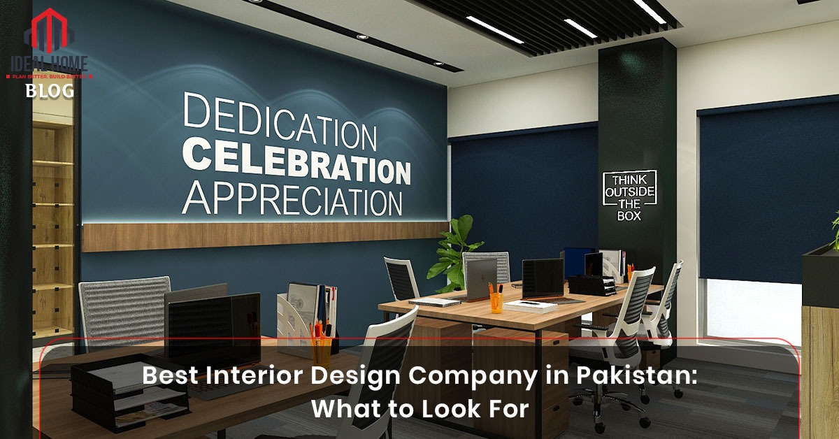 Best Interior Design Company in Pakistan: What to Look For